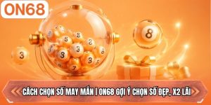 Cách chọn số may mắn