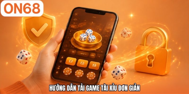 Hướng dẫn tải game tài xỉu đơn giản